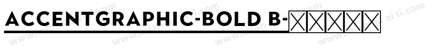 AccentGraphic-Bold B字体转换